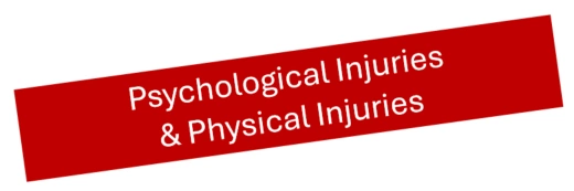 Psychological injuries and physical injuries